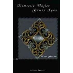 KIMSESIZ DÜŞLER - GÜMÜŞ AYNA - ESER GÜNDÜZ (ISBN:9786055303488)