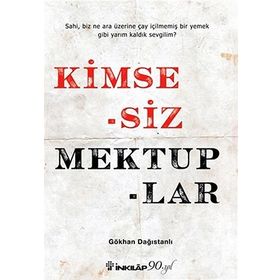 Kimsesiz Mektuplar - Gökhan Dağıstanlı