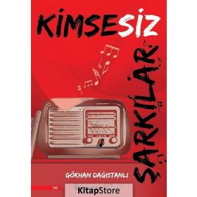 Kimsesiz Şarkılar - Gökhan Dağıstanlı
