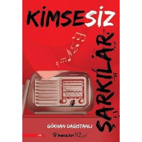 Kimsesiz Şarkılar - Gökhan Dağıstanlı