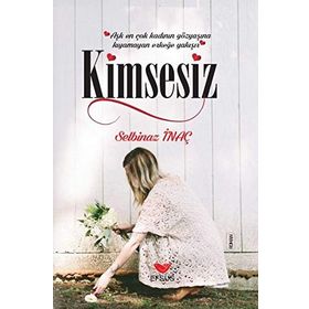 Kimsesiz - Selbinaz İnanç