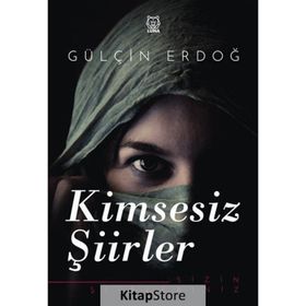 Kimsesiz Şiirler - Gülçin Erdoğ /