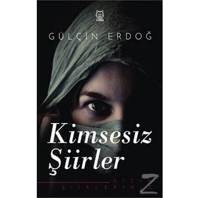 Kimsesiz Şiirler - Gülçin Erdoğ /