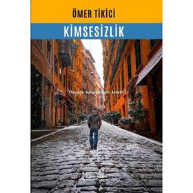 Kimsesizlik - Ömer Tikici