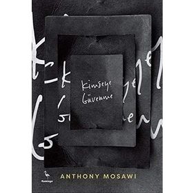 Kimseye Güvenme - Anthony Mosawi