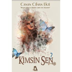 Kimsin Sen? - Canan Cihan Ekti