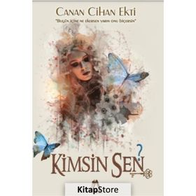 Kimsin Sen? - Canan Cihan Ekti