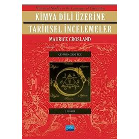 KIMYA DILI ÜZERİNE TARIHSEL INCELEMELER - MAURICE P. CROSLAND