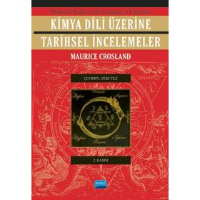 KIMYA DILI ÜZERİNE TARIHSEL INCELEMELER - MAURICE P. CROSLAND