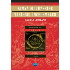 KIMYA DILI ÜZERİNE TARIHSEL INCELEMELER - MAURICE P. CROSLAND