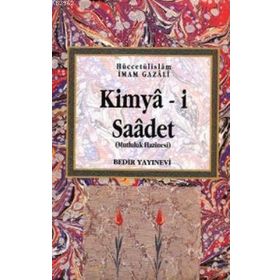 KIMYA-I SAADET MUTLULUK HAZINESI - İMAM-I GAZALI