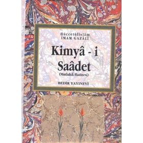 KIMYA-I SAADET MUTLULUK HAZINESI - İMAM-I GAZALI