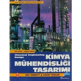 KIMYA MÜHENDISLIĞI TASARIMI - RAY SINNOTT;GAVIN TOWLER