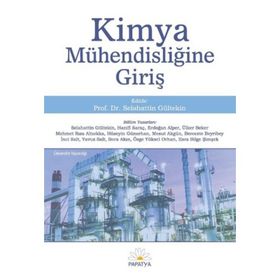 KIMYA MÜHENDISLIĞINE GIRIŞ - SELAHATTIN GÜLTEKIN
