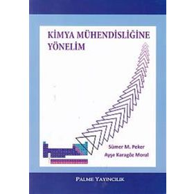 KIMYA MÜHENDISLIĞINE YÖNELIM - AYŞE KARAGÖZ MORAL;SÜMER M. PEKER