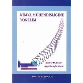 KIMYA MÜHENDISLIĞINE YÖNELIM - AYŞE KARAGÖZ MORAL;SÜMER M. PEKER
