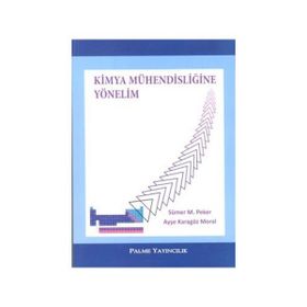 KIMYA MÜHENDISLIĞINE YÖNELIM - AYŞE KARAGÖZ MORAL;SÜMER M. PEKER