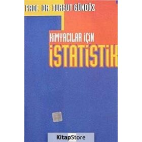 KİMYACILAR İÇİN İSTATİSTİK - TURGUT GÜNDÜZ
