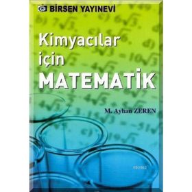 KİMYACILAR İÇİN MATEMATIK - M. AYHAN ZEREN