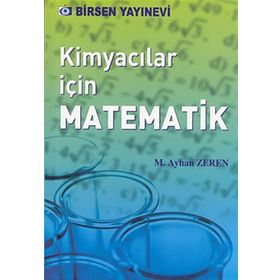 KİMYACILAR İÇİN MATEMATIK - M. AYHAN ZEREN