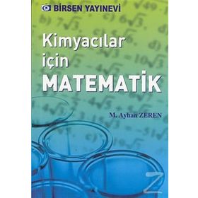 KİMYACILAR İÇİN MATEMATIK - MUSTAFA CEBE