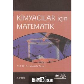 KİMYACILAR İÇİN MATEMATIK - MUSTAFA CEBE
