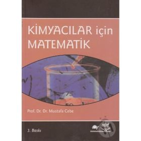 KİMYACILAR İÇİN MATEMATIK - MUSTAFA CEBE