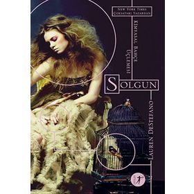 Kimyasal Bahçe Üçlemesi - Solgun - Lauren DeStefano
