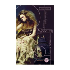 Kimyasal Bahçe Üçlemesi - Solgun - Lauren DeStefano