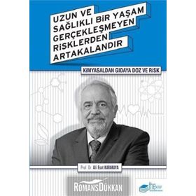 Kimyasaldan Gıdaya Doz ve Risk - Ali Esat Karakaya