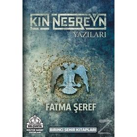 Kın Nesreyn Yazıları - Fatma Şeref