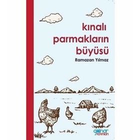 Kınalı Parmakların Büyüsü - Ramazan Yılmaz