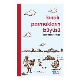 Kınalı Parmakların Büyüsü - Ramazan Yılmaz