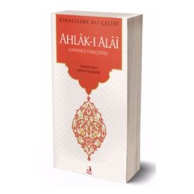 Kınalızade Ali Efendi ve Ahlak-ı Alai - Ayşe Sıdıka Oktay