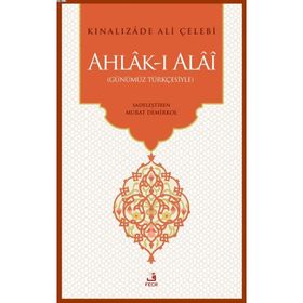 Kınalızade Ali Efendi ve Ahlak-ı Alai - Ayşe Sıdıka Oktay