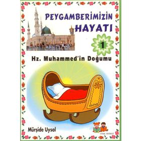 KÂİNATIN EFENDISI PEYGAMBERIMIZIN HAYATI 1 (KARTON KAPAK, KÜÇÜK BOY) - SALIH SURUÇ