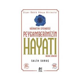 KÂİNATIN EFENDISI PEYGAMBERIMIZIN HAYATI 1 (KARTON KAPAK, KÜÇÜK BOY) - SALIH SURUÇ