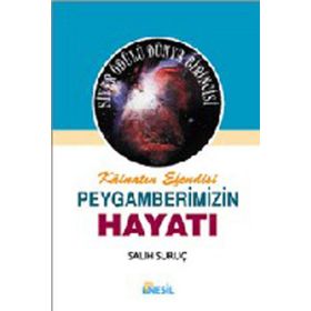 KÂİNATIN EFENDISI PEYGAMBERIMIZIN HAYATI 2 (KARTON KAPAK, KÜÇÜK BOY) - SALIH SURUÇ