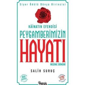 KÂİNATIN EFENDISI PEYGAMBERIMIZIN HAYATI 2 (KARTON KAPAK, KÜÇÜK BOY) - SALIH SURUÇ