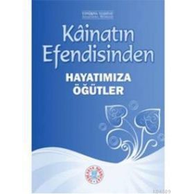 KÂİNATIN EFENDISINDEN HAYATIMIZA ÖĞÜTLER - HEYET