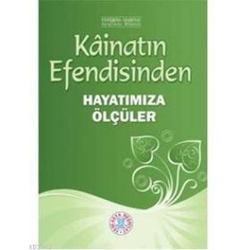 KÂİNATIN EFENDISINDEN HAYATIMIZA ÖLÇÜLER - HEYET