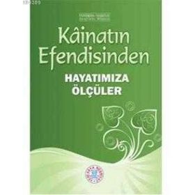 KÂİNATIN EFENDISINDEN HAYATIMIZA ÖLÇÜLER - HEYET