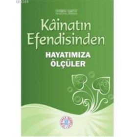 KÂİNATIN EFENDISINDEN HAYATIMIZA ÖLÇÜLER - HEYET