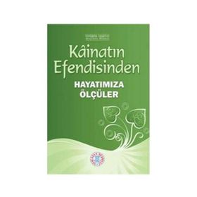 KÂİNATIN EFENDISINDEN HAYATIMIZA ÖLÇÜLER - HEYET