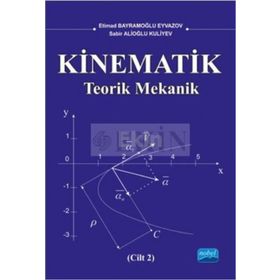 Kinematik - Teorik Mekanik Cilt -2 - Sabir Alioğlu Kuliyev Etimad Bayramoğlu Eyvazov