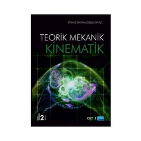 Kinematik - Teorik Mekanik Cilt -2 - Sabir Alioğlu Kuliyev Etimad Bayramoğlu Eyvazov