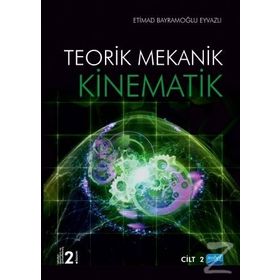 Kinematik - Teorik Mekanik Cilt -2 - Sabir Alioğlu Kuliyev Etimad Bayramoğlu Eyvazov