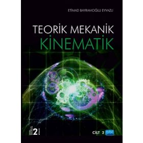 Kinematik - Teorik Mekanik Cilt -2 - Sabir Alioğlu Kuliyev Etimad Bayramoğlu Eyvazov