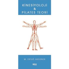Kinesiyoloji ve Pilates Teori - M.Ertuğ Akgüner