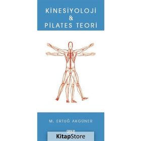 Kinesiyoloji ve Pilates Teori - M.Ertuğ Akgüner